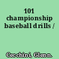 101 championship baseball drills /