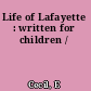 Life of Lafayette : written for children /