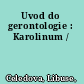 Uvod do gerontologie : Karolinum /