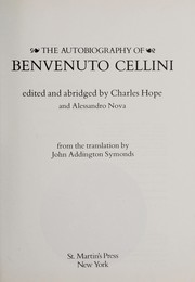 The autobiography of Benvenuto Cellini /