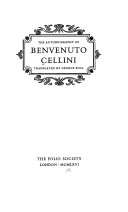 The autobiography of Benvenuto Cellini /