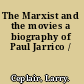 The Marxist and the movies a biography of Paul Jarrico /