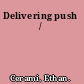 Delivering push /