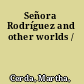 Señora Rodríguez and other worlds /