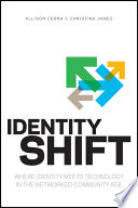 Identity shift where identity meets technology in the networked-community age /