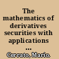 The mathematics of derivatives securities with applications in MATLAB