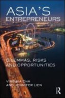 Asia's entrepreneurs : dilemmas, risks, and opportunities /