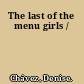 The last of the menu girls /