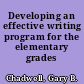 Developing an effective writing program for the elementary grades /