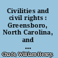 Civilities and civil rights : Greensboro, North Carolina, and the Black struggle for freedom /