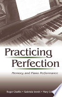 Practicing perfection memory and piano performance /