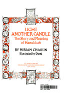 Light another candle : the story and meaning of Hanukkah /