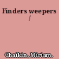 Finders weepers /