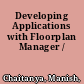 Developing Applications with Floorplan Manager /