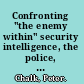 Confronting "the enemy within" security intelligence, the police, and counterterrorism in four democracies /