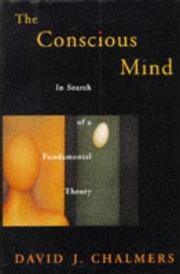 The conscious mind : in search of a fundamental theory /