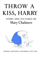 Throw a kiss, Harry : stories and pictures /