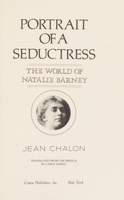 Portrait of a seductress : the world of Natalie Barney /