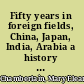 Fifty years in foreign fields, China, Japan, India, Arabia a history of five decades of the Woman's Board of Foreign Misions, Reformed church in America, /