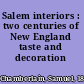Salem interiors : two centuries of New England taste and decoration /