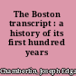 The Boston transcript : a history of its first hundred years /