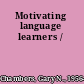 Motivating language learners /