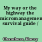 My way or the highway the micromanagement survival guide /