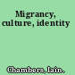 Migrancy, culture, identity