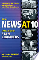 KTLA's news at ten sixty years with Stan Chambers /