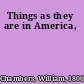 Things as they are in America,