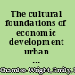 The cultural foundations of economic development urban female entrepreneurship in Ghana /