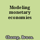 Modeling monetary economies