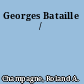 Georges Bataille /