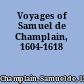 Voyages of Samuel de Champlain, 1604-1618