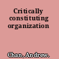 Critically constituting organization
