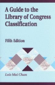 A guide to the Library of Congress classification /