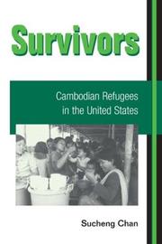 Survivors : Cambodian refugees in the United States /