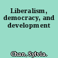 Liberalism, democracy, and development