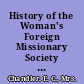 History of the Woman's Foreign Missionary Society of the Methodist Protestant Church, 1879-1919 with condensed histories of branches /