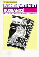 Women without husbands : an exploration of the margins of marriage /