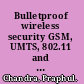Bulletproof wireless security GSM, UMTS, 802.11 and ad hoc security /