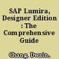 SAP Lumira, Designer Edition : The Comprehensive Guide /