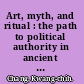 Art, myth, and ritual : the path to political authority in ancient China /