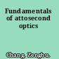 Fundamentals of attosecond optics