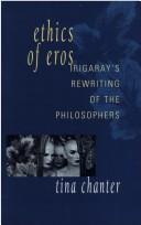Ethics of Eros : Irigaray's re-writing of the philosophers /