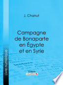 Campagne de Bonaparte en Égypte et en Syrie /