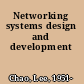 Networking systems design and development