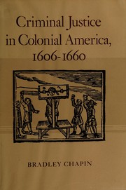 Criminal justice in colonial America, 1606-1660 /