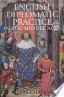 English diplomatic practice in the Middle Ages /