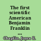 The first scientific American Benjamin Franklin and the pursuit of genius /